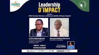 🔴LEADERSHIP D'IMPACT: RDC: LIB&Eacute;RATION, R&Eacute;SILIENCE ET STABILIT&Eacute;. L'AFRIQUE S'INSPIRE!