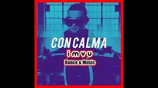 Imvu Group Dance & Music Con Calma Daddy Yankee 2019