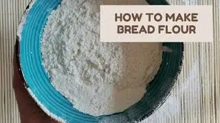 How to Make Bread Flour at Home (2 Ingredients!)