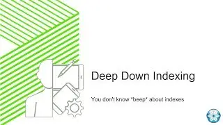 Progress OpenEdge 4GL - Deep Down Indexing
