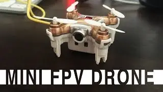 Cheerson CX 10 Review - A Super Cheap Micro FPV Drone
