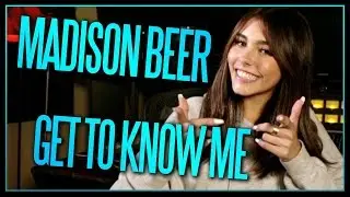 MADISON BEER - GET TO KNOW ME