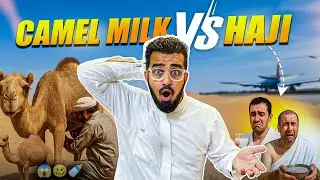 🐫 Shocking First Time Reaction! Haji Tried Camel Milk Before Leaving Makkah 🕋