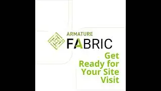 ARMATURE Fabric | Get Ready for Your Site Visit