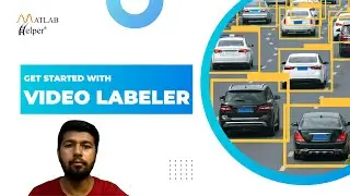 Начало работы с Video Labeler | Блог @MATLABHelper