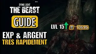 DYING LIGHT THE BEAST | TUTO : Avoir de l'EXP et de l'ARGENT RAPIDEMENT !