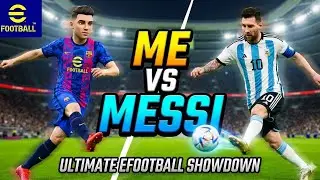ME VS MESSI IN eFOOTBALL PVP MATCH 2026 RATING 97+