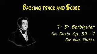 Berbiguier - Six Duets Op. 59 for two flutes No. 1 - Backing track and score