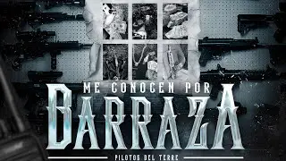 Me Conocen Por Barraza - Pilotos Del Terre Inédito 2026