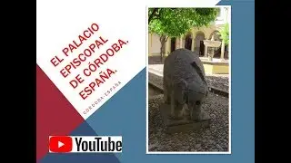EL PALACIO EPISCOPAL DE C&Oacute;RDOBA. Espa&ntilde;a.