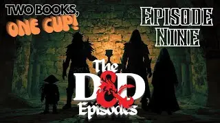 Two Books One Cup: Dungeons & Dragons EP 9 - Kobold Party