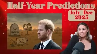 Prince Harry s Future  Invictus  Travelyst & Archewell   Half Year Predictions 2025