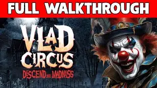 Vlad Circus: Descend Into Madness - Full Game Walkthrough Guide (Point & Click Adventure)