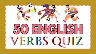 Learn 50 Essential English Action Verbs (Beginner A1/A2) in Just 12 Minutes!