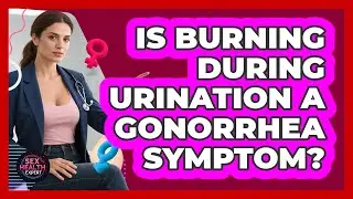 Is burning during urination a gonorrhea symptom?