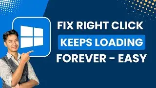 Fix Right Click Keeps Loading Forever in Windows 10, 11
