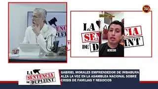 GABRIEL MORALES EMPRENDEDOR DE IMBABURA ALZA LA VOZ EN LA ASAMBLEA NACIONAL SOBRE CRISIS DE FAMILIAS