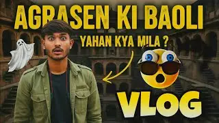 Delhi Agrasen's Baoli | Horror Place in Delhi | दिल्ली की भूतिया जगह 😱🤯