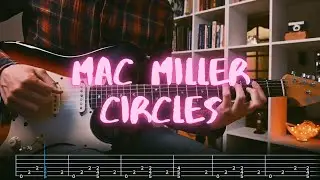 Circles Mac Miller Сover / Guitar Tab / Lesson / Tutorial