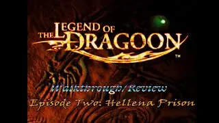 Infiltrating The Prison! | The Legend of Dragoon episode 2