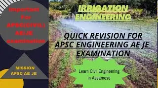 IRRIGATION ENGINEERING QUICK REVISION PART 1#APSCAE#APSCJE#ASSAMESE