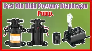 ✅Best Min High Pressure Diaphragm Pump | Top 5 Best Min High Pressure Diaphragm Pump.