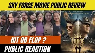 Sky Force Movie Public Review| Public Talk| Akshay Kumar की फिल्म देखकर जनता ने बताएं अपने विचार ?🥹🫡