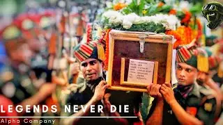 LEGEND'S NEVER DIE I Tribute I Indian Army I Alpha Company