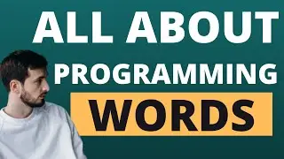 Programming Words You Should Know in 2021 | All about programming words? | Programming Basics 2021