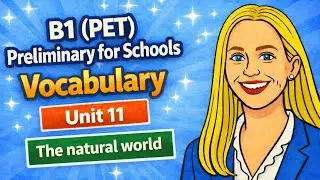 Unit 11 B1 Complete Preliminary for Schools 2020 Vocabulary