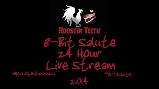 RT Salute - Rooster Teeth 8 Bit 24 Hour Live Stream 2014 - #RTSalute - 6 Hours