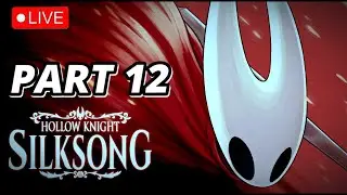 🔴LIVE 🔸 Collecting The Threefold Melody 🎶 Songs 🎶 | Let's Play Hollow Knight: Silk Song 🎮 PT 12