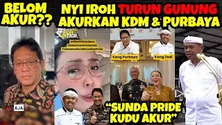 Belom Akur⁉️Nyi Iroh Turun Gunung‼️Akurkan Pak Purbaya & KDM | 
