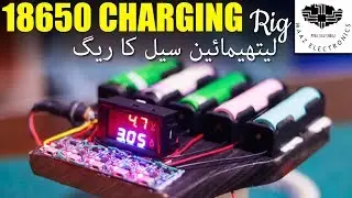 DIY 18650 Lithium Cell Charging RIG Using TP4056 Urdu, Hindi