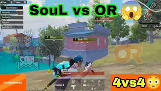 SOUL vs OR Again 4vs4 Fight😱 in OR Esports Tournament😳🔥