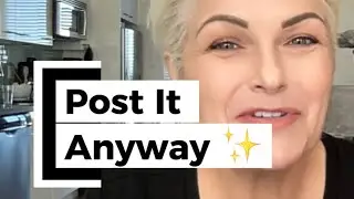 Post It Anyway: Creative Courage Over Perfection