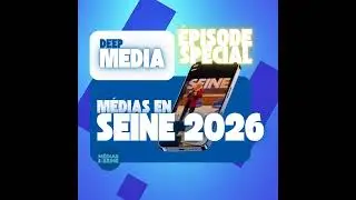 ⏪ Le r&eacute;cap' de Deep Media 🎙️ Edition 2026 du festival M&eacute;dias en Seine