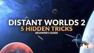 DISTANT WORLDS 2 | 5 MORE Essential Tips Before you Start - Beginner's Guide