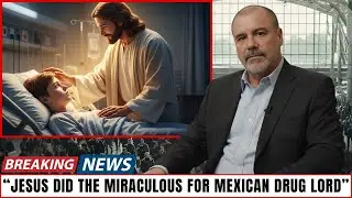 Mexico's Sinaloa Cartel Boss Goes Viral for His Testimony After Jesus Appeared to His Son & Did This