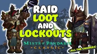 How raid lockouts and loot works (and how it should change) | MoP Classic