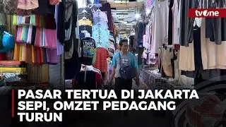 Nasib Pilu Pasar Tertua di Jakarta, Pedagang Memilih Gulung Tikar Gegara Omzet Anjlok