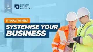 5 Tools to Help Systemise Your Business