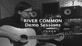 River Common Demo Song