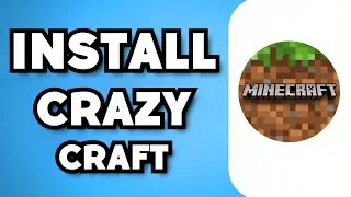 Как скачать и установить Crazy Craft (руководство 2024 года)
