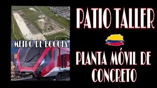 OBRAS en el PATIO TALLER de la  PRIMERA LINEA del METRO 