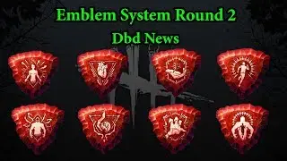 The Emblem System Round 2 | Dbd News
