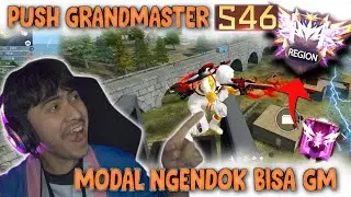 PUSH GRANDMASTER SEASON 46 FULL NGENDOK KD 23 MODAL NEGNDOK TAPI BISA GM