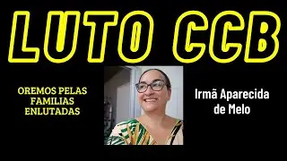 NOTA DE FALECIMENTO CCB &ndash; Irm&atilde; Aparecida de Melo