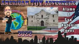 Alamo & San Antonio Texas Tour From My American Toy Adventure trip 2022 #alamo #texas #showcase