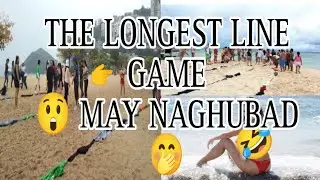 THE LONGEST LINE GAME MAY NAGHUBAD 🤣#games #viral #games #motivation# #beautiful #travel #vlog